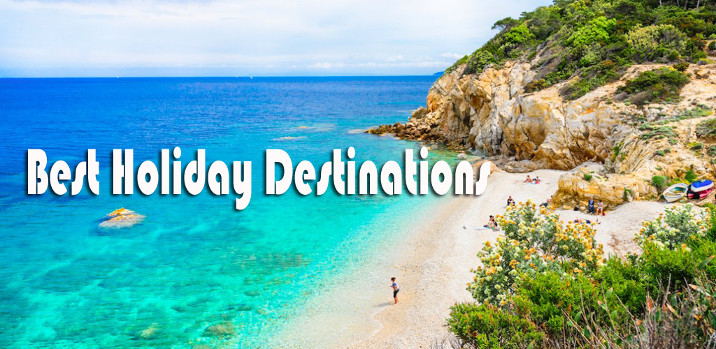 Best holiday destinations upgrade